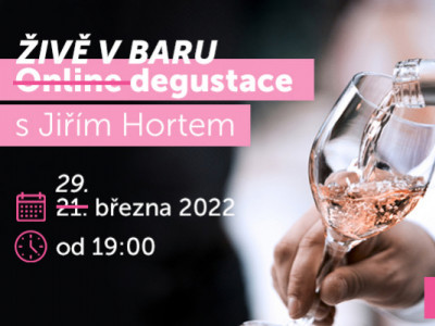 ZMĚNA: DEGUSTACE RŮŽOVÝCH A BÍLÝCH VÍN HORT 2021 ŽIVĚ!